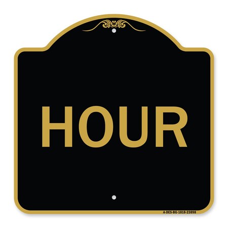 Signmission Designer Series Sign-Hour, Black & Gold Aluminum Architectural Sign, 18" x 18", BG-1818-23898 A-DES-BG-1818-23898